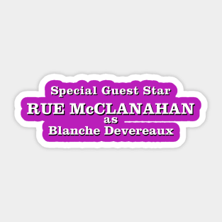 Special Guest Star Rue McClanahan Sticker